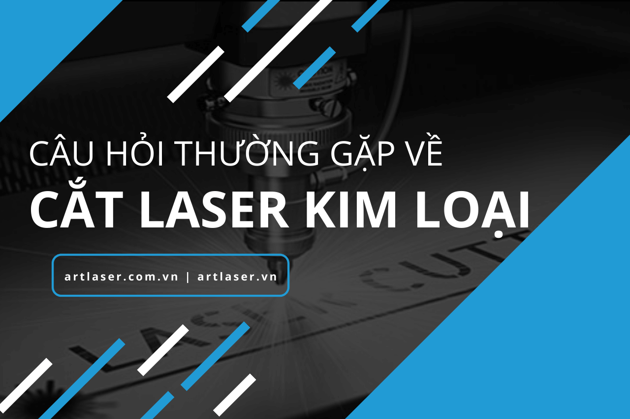 Câu hỏi thường gặp về cắt laser kim loại