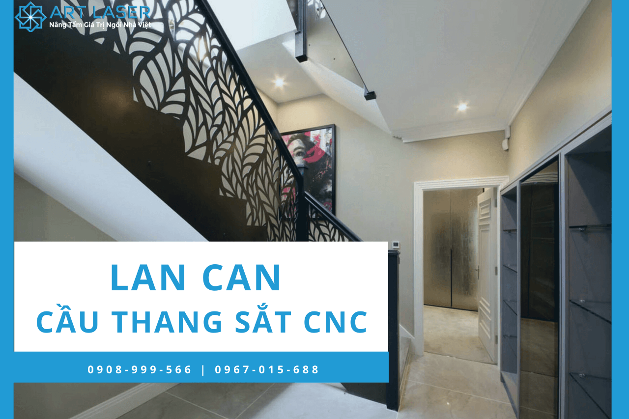 Art Laser thiết kế gia công lắp đặt lan can cầu thang CNC tại Hà Nội