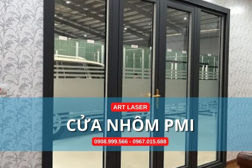 Cửa nhôm PMI cao cấp Art Laser