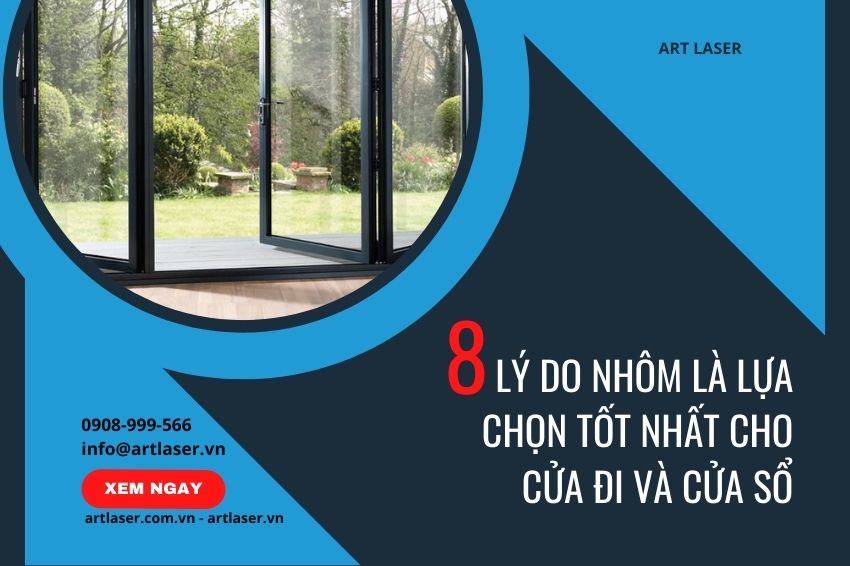 Vì sao nhôm là lựa chọn hoàn hảo cho cửa đi và cửa sổ